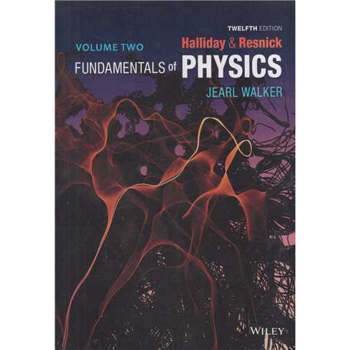 کتاب Fundamentals of Physics2- 12ED فیزیک جلد2