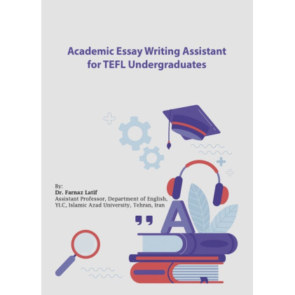 کتاب Academic Essay Writing Assistant for TEFL Undergraduates کتاب Academic Essay Writing Assistant for TEFL Undergraduates