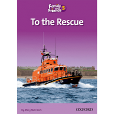 کتاب Family and Friends Readers 5: To the Rescue