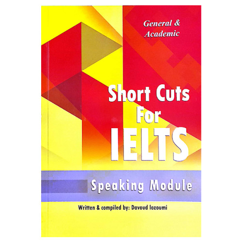 کتاب Short Cuts For IELTS General & Academic Speaking