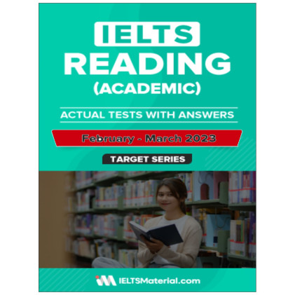 کتاب IELTS Reading (Academic) Actual Tests and Answers (Febraury – March 2023) کتاب IELTS Reading (Academic) Actual Tests and Answers (Febraury – March 2023)