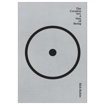 The Creative Act: A Way of Being
