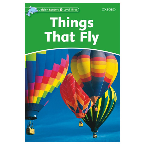 کتاب Things That Fly_Dolphin Readers Level 3