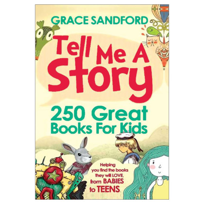 کتاب Tell Me A Story (250 Great Books for Kids) کتاب Tell Me A Story (250 Great Books for Kids)