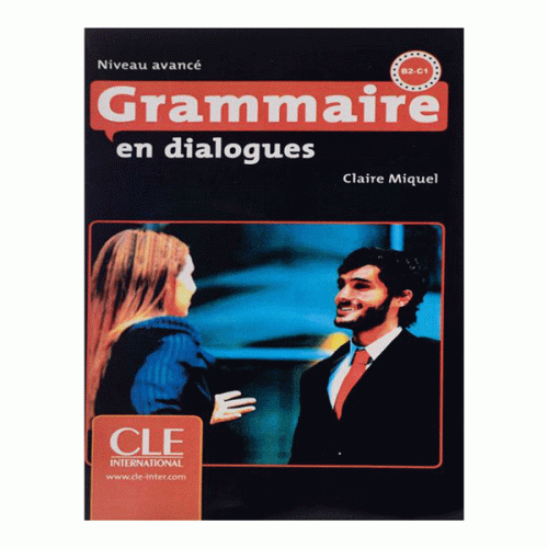 کتاب Grammaire en dialogues Niveau Avance