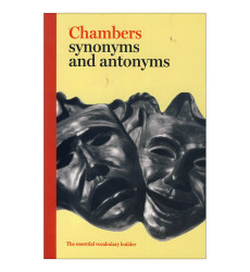 Chambers Synonyms and Antonyms Chambers Synonyms and Antonyms