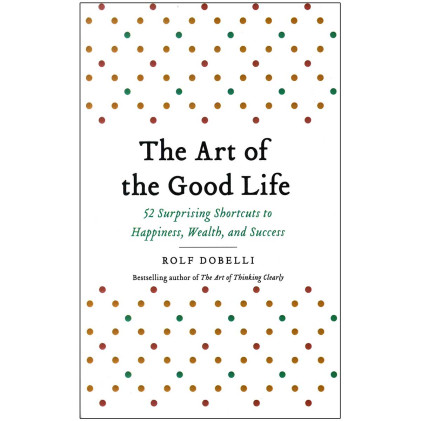 کتاب The Art of the Good Life کتاب The Art of the Good Life