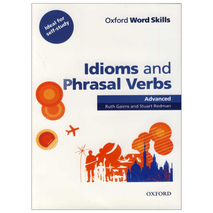 کتاب Oxford Word Skills Idioms and Phrasal Verbs Advanced