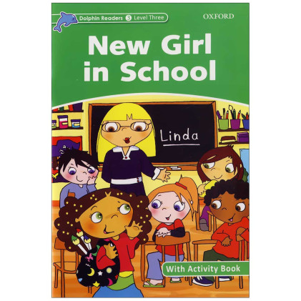کتاب New Girl in School_Dolphin Readers Level 3 کتاب New Girl in School_Dolphin Readers Level 3